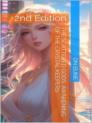 cover image of The Scattered Gods: Awakening of the Crystal Keepers